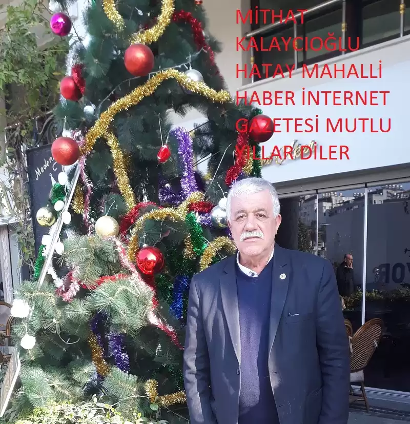 Hatay Mahalli Haber Internet Gazetesi Olarak  Yeni Yılınızı Kutlar Mutluluk Sağlık Ve Güzel Bir Yaşam Dileriz