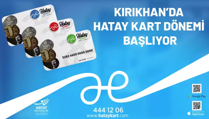 Kırıkhan’da ‘Hatay Kart’ Dönemi Başlıyor