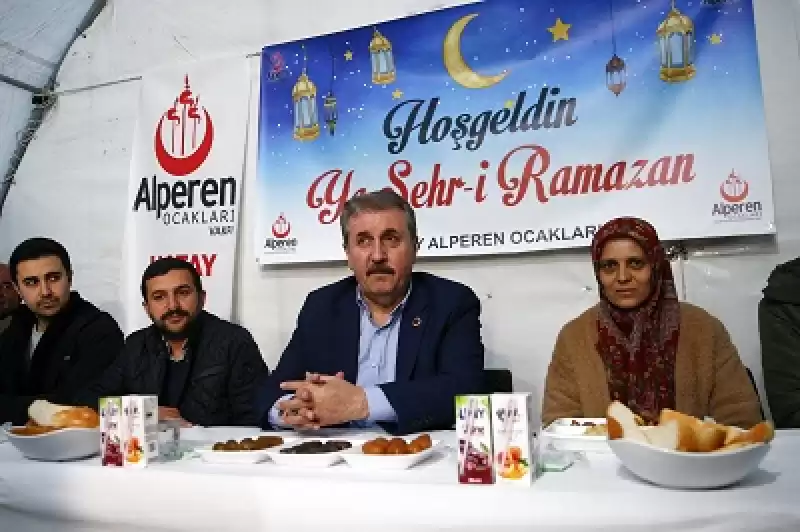 BBP Genel Başkanı Destici, Hatay'da Afetzedelerle Iftarda Buluştu