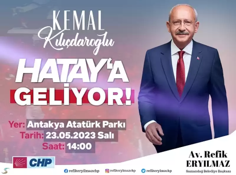 13. Cumhurbaşkanı Adayı Kemal Kılıçdaroğlu Hataya Geliyor