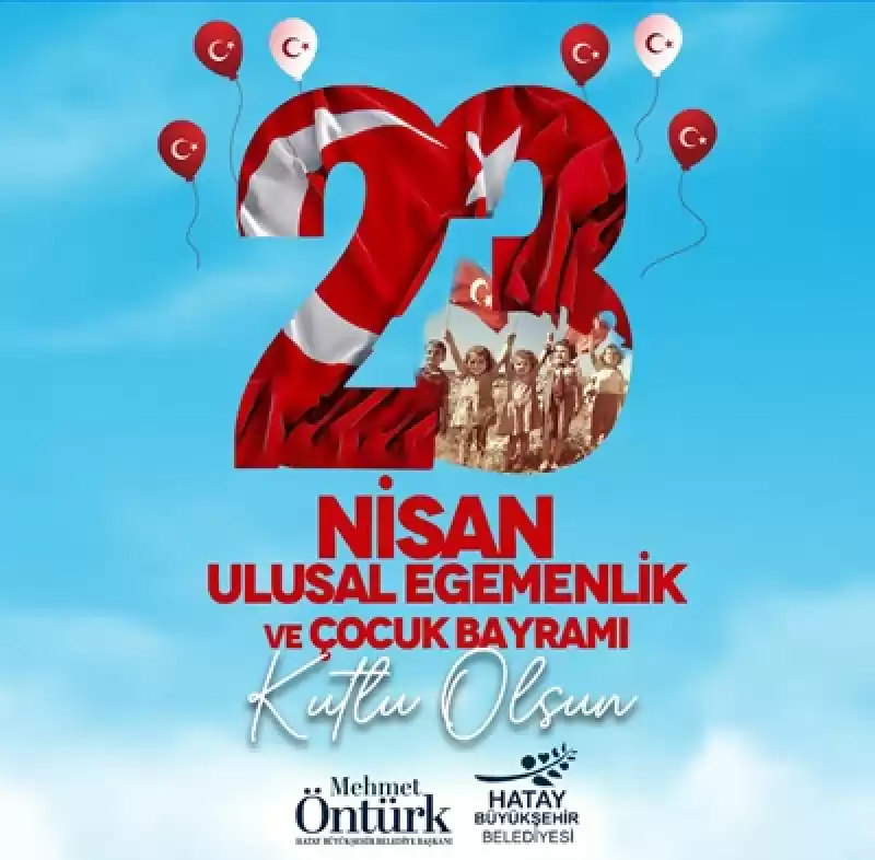 HBB Başkanı Öntürk’ten 23 Nisan Kutlama Mesajı