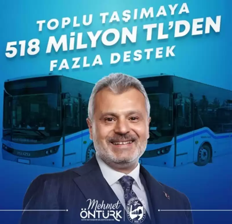 Başkan Öntürk'ten Taşımaya 518 Milyon TL'den Fazla Destek