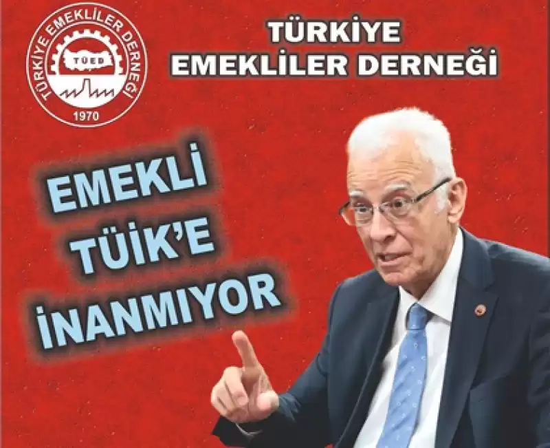 Ergün: TÜİK'e Ve Rakamlarına Inanmıyoruz!