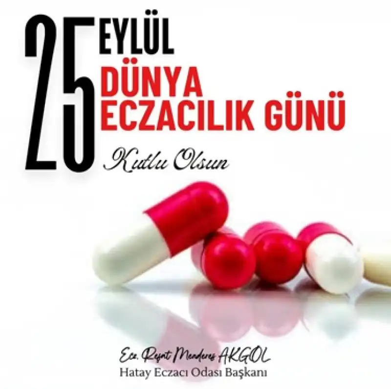 Bugün 25 Eylül ‘dünya Eczacılık Günü’