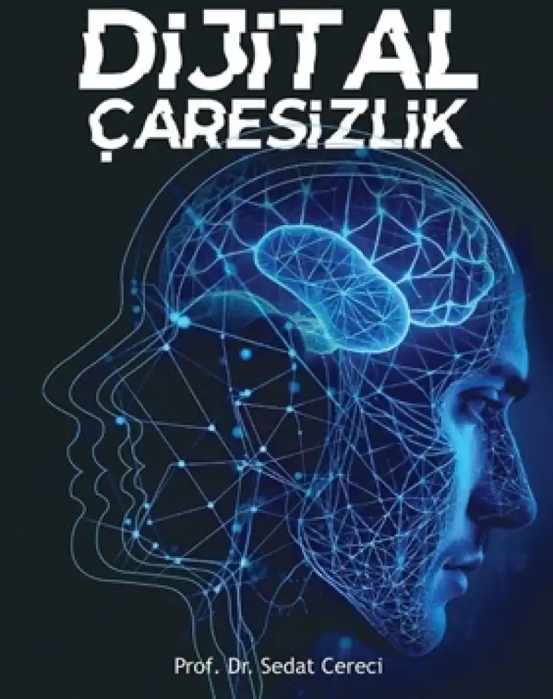 Prof. Dr. Sedat Cereci’den ‘dijital çaresizlik’ Kitabı