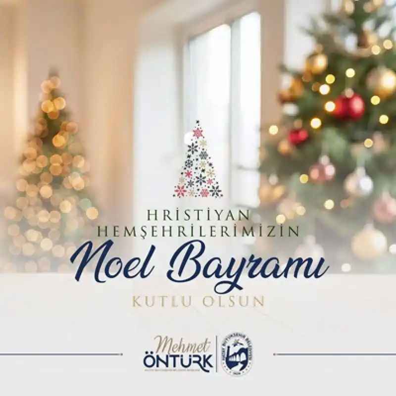 Başkan Öntürk’ün Noel Bayramı Mesajı 