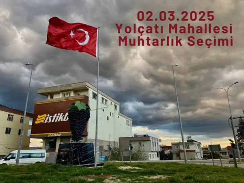 Hassa Yolçatı Mahallesi’nde Muhtarlık Seçimi 2 Mart’ta Yapılacak