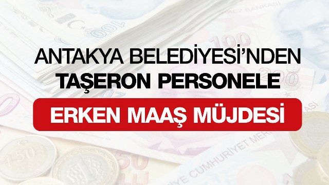 Antakya Belediyesi taşeron işçileri sevindirdi