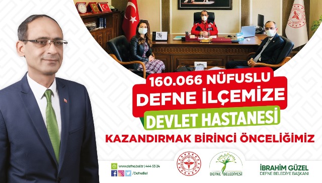 Defne Devlet Hastanesi birinci önceliğimiz