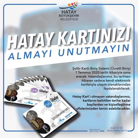 Hatay kartınızı almayı unutmayın