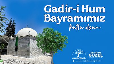 BAŞKAN GÜZELİN GADİR-İ HUM BAYRAMI MESAJI