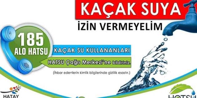 Kaçak su Kullananları ihbar edin