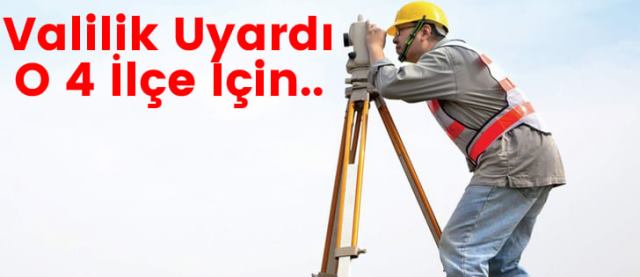 Kadastro güncellemesi için Valilik 4 ilçeyi uyardı