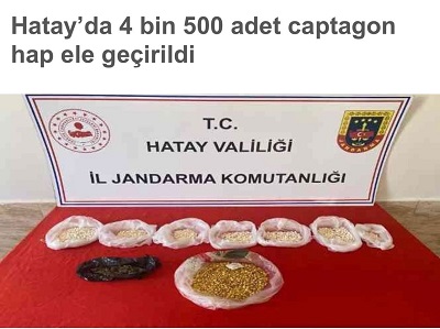 Hatay da 4 bin 500 uyuşturucu hap ele geçirildi