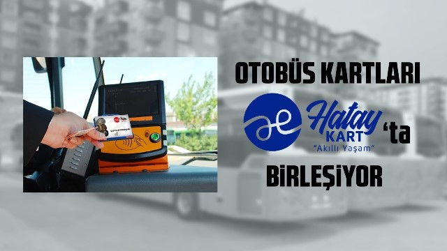 Otobüslerde Hatay Kart uygulamasına geçiliyor