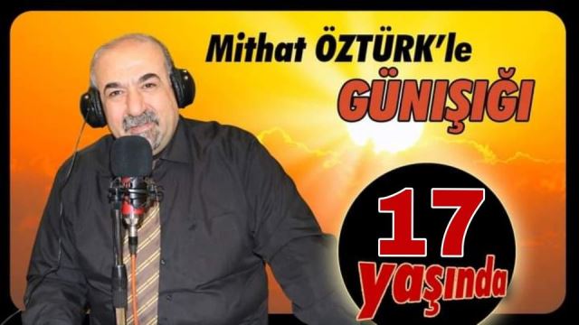 Mithat Öztürk ile günışığı 17 yaşında