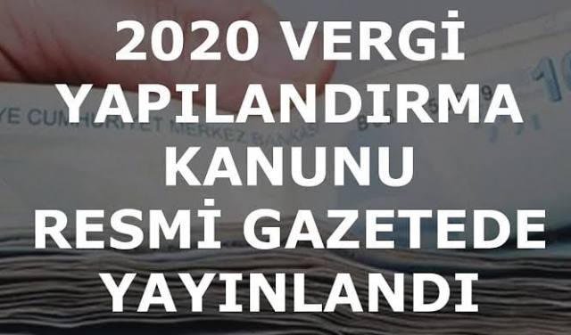 2020 Vergi yapılandırma kanunu Resmi Gazetede yayınlandı