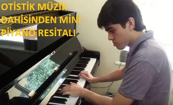 Otistik müzik dehasından mini piyano resitali