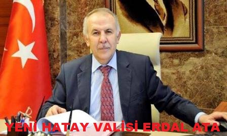 YENİ HATAY VALİSİ ERDAL ATA