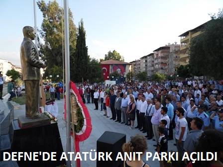 Defne’de Atatürk anıt parkı açıldı