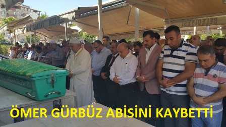 Ömer Gürbüz abisini kaybetti