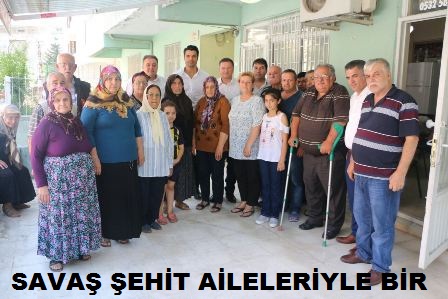 Başkan Savaş şehit aileleriyle buluştu